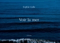 Sophie Calle - Voir la mer